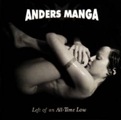 Anders Manga : Left Of An All-Time Low